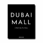 Livro DUBAI MALL - A MALL LIKE NO OTHER