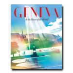 Livro GENEVA: AT THE HEART OF THE WORLD