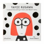 Livro YAYOI KUSAMA COVERED EVERYTHING IN DOTS AND WASN'T SORRY