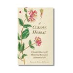 Livro A Curious Herbal: Elizabeth Blackwell's Pioneering Masterpiece Of Botanical