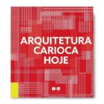 Livro ARQUITETURA CARIOCA HOJE