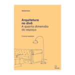 Livro ARQUITETURA NO DIVA: A QUARTA DIMENSAO DO ESPACO