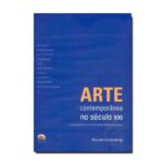 Livro ARTE CONTEMPORANEA NO SECULO XXI - 10 BRASILEIROS NO CIRCUITO INTERNACIONAL