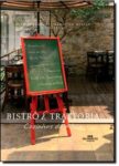 Livro BISTRO E TRATTORIA - COZINHAS DA ALMA