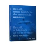 Livro BRASIL, UMA HISTORIA DO AMANHA: OCEANO - Imagem 2