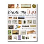 Livro BRASILIANA ITAU - UMA GRANDE COLECAO DEDICADA AO BRASIL