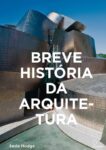 Livro BREVE HISTORIA DA ARQUITETURA