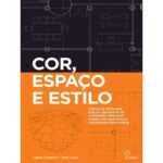 Livro COR, ESPAÇO E ESTILO
