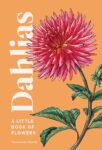 Livro Dahlias - a Little Book Of Flowers