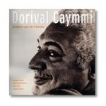 Livro DORIVAL CAYMMI: ACONTECE QUE ELE E BAIANO