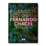 Livro FERNANDO CHACEL - PAISAGISTA ECOLOGISTA