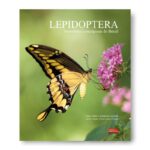 Livro LEPIDOPTERA - BORBOLETAS E MARIPOSAS DO BRASIL