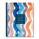 Livro LIVING WITH COLOR - INSPIRATION AND HOW-TOS TO BRIGHTEN UP