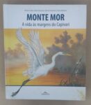 Livro MONTE MOR, A VIDA AS MARGENS DO CAPIVARI