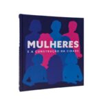 Livro MULHERES E A CONSTRUCAO DA CIDADE - Imagem 2