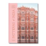 Livro PATTERNS OF INDIA: A JOURNEY THROUGH COLORS, TEXTILES, AND THE VIBRANCY OF