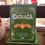Livro SEGREDOS DA CACHACA, OS - TUDO O QUE VOCE PRECISA SABER SOBRE A BEBIDA MAIS - Imagem 4