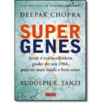 Livro SUPERGENES - ATIVE O EXTRAORDINARIO PODER DO SEU DNA PARA TER MAIS SAUDE E