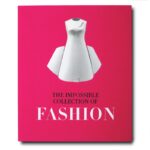 Livro THE IMPOSSIBLE COLLECTION OF FASHION