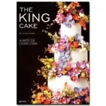 Livro THE KING CAKE - ARTE DE CONFEITAR, A