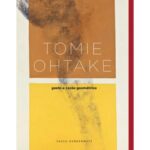 Livro TOMIE OHTAKE - GESTO E RAZCO GEOMETRICA