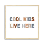 Quadro Cool Kids Live Here