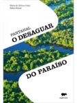 Livro Pantanal: O Desaguar Do ParaIso