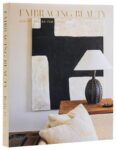 Livro Embracing Beauty: Serene Spaces For Living Capa Dura